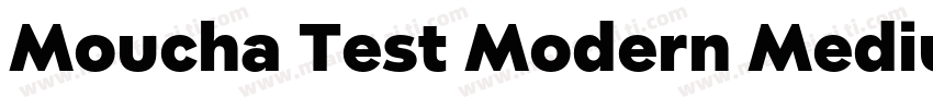 Moucha Test Modern Medium字体字体转换
